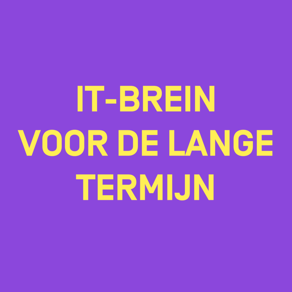 IT brein voor de langer termijn